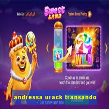 andressa urack transando